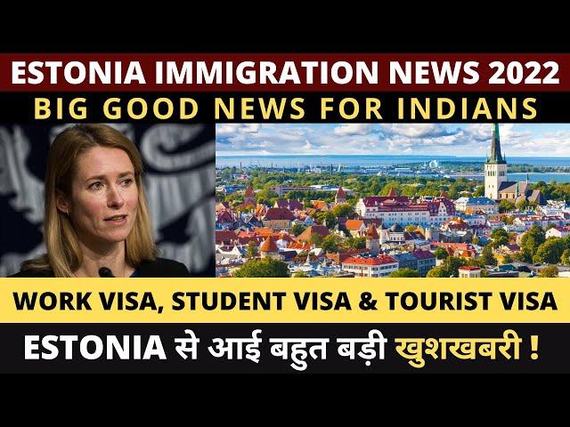 Estonia Visa & Immigration big updates 2022 | Estonia Work Visa & Tourist Visa | Schengen Visa 2022