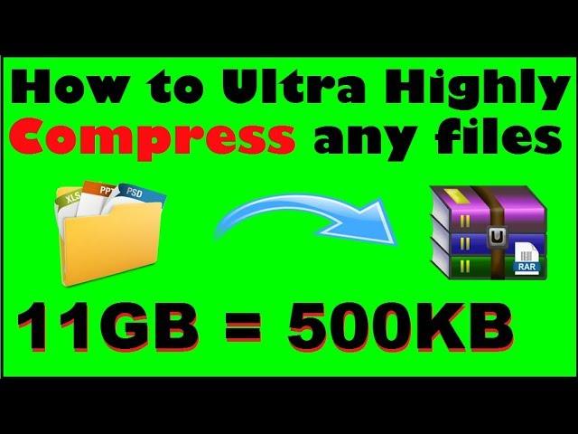 [11GB=500KB] How to Ultra Highly Compress any files easily only 2 settings | Ultra Compress Files