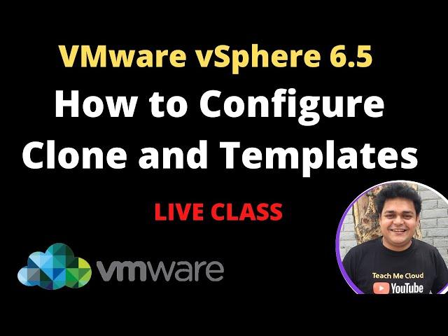 How to configure Clone and Templates step by step guide | VMware vSphere 6.5 training.