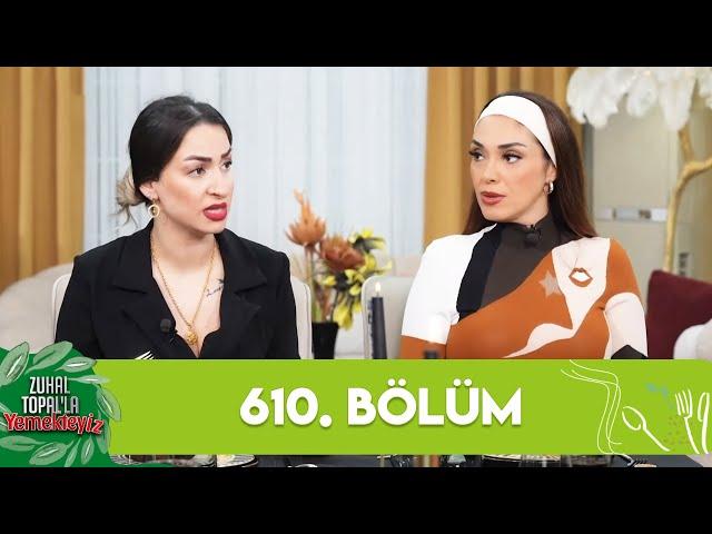 Zuhal Topal'la Yemekteyiz 610. Bölüm @Yemekteyiz