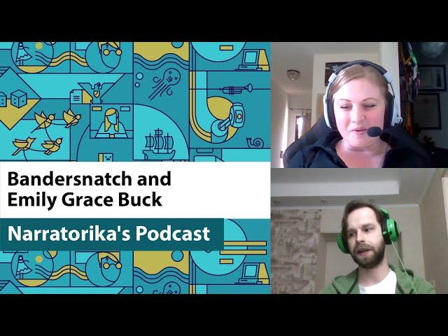 Podcast #9 - Bandersnatch and Emily Grace Buck