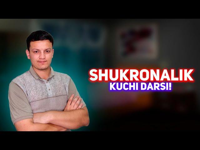 Shukronalik kuchi darsi