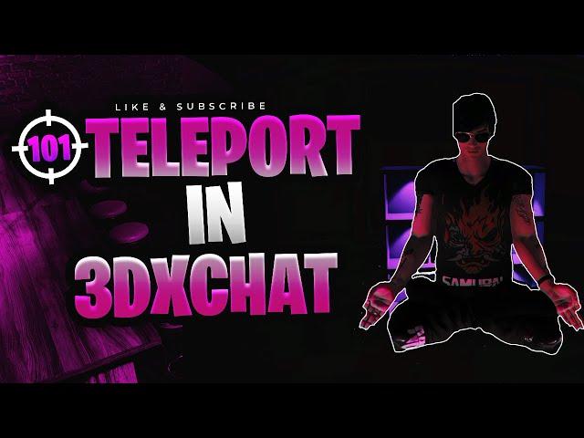 Teleportation in 3DXChat