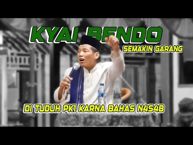 KYAI BENDO Semakin Garang  DI TUDUH PKI KARNA BAHAS NASAB