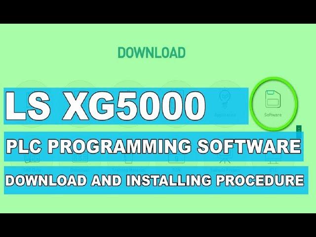 LS PLC XG5000 PROGRAMMING SOFTWARE DOWNLOAD AND INSTALLING PROCEDURE | CARE AUTOMATION | 2019