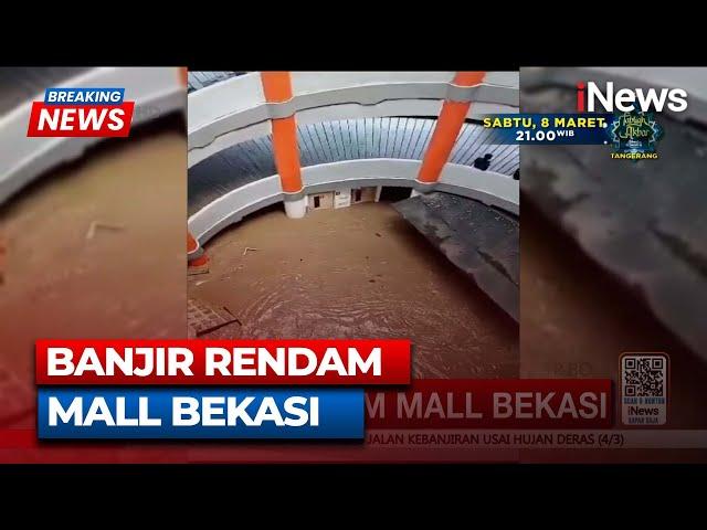 Breaking News Lantai Dasar Mall Bekasi Terendam Banjir | 04/03