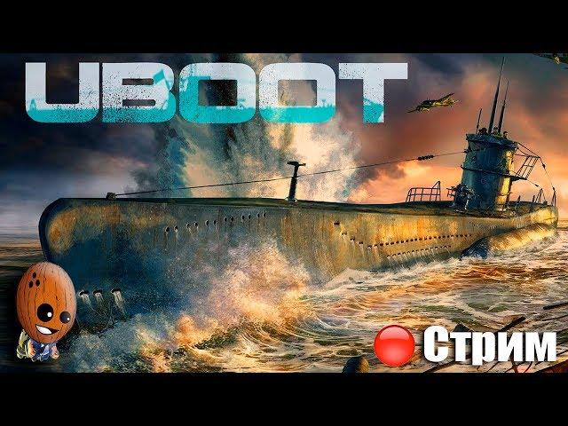 UBOAT  Апгрейдимся, закупаемся торпедами и снова в бой. Миссия спасения U-96  СТРИМ Прохождение #3