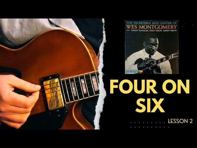 LEARN HOW TO PLAY // Four On Six - Wes Montgomery // Lesson 2