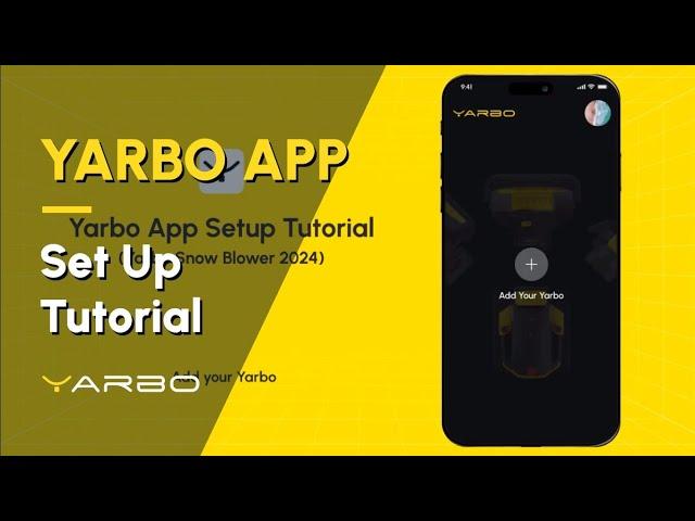 Step by Step Guide - Yarbo APP Set Up Tutorial (Yarbo Snow Blower 2024)