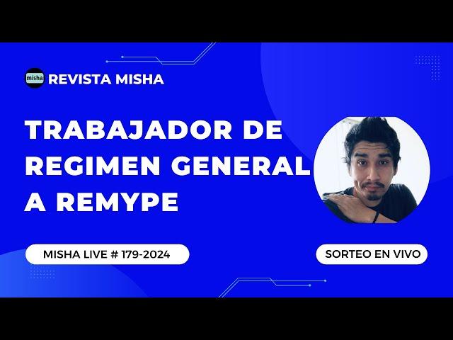 TRABAJADOR DE REGIMEN GENERAL A REMYPE