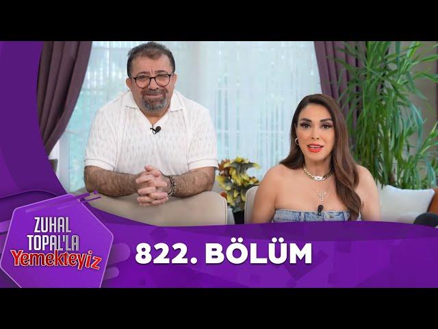Zuhal Topal'la Yemekteyiz 822. Bölüm  @Yemekteyiz ​