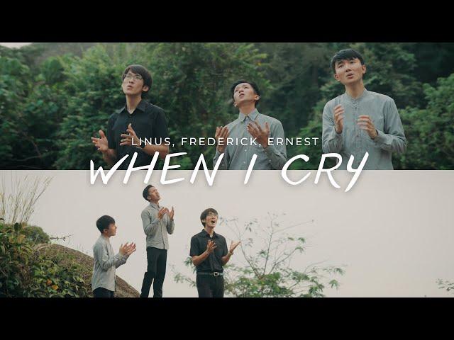 When I Cry | Frederick, Linus, Ernest [Trio Cover]