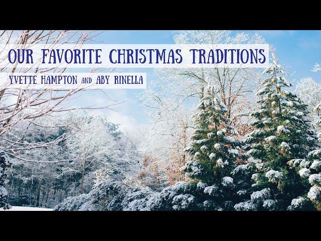 Our Favorite Christmas Traditions - Yvette Hampton and Aby Rinella