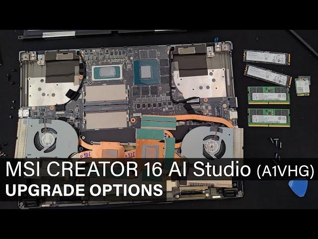 MSI CREATOR 16 AI Studio A1VHG - DISASSEMBLY AND UPGRADE OPTIONS