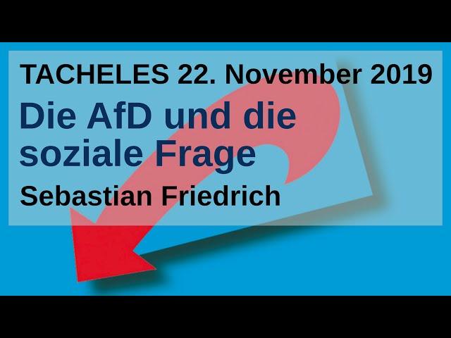 Die AfD und die soziale Frage | Sebastian Friedrich | TACHELES 22.11.2019