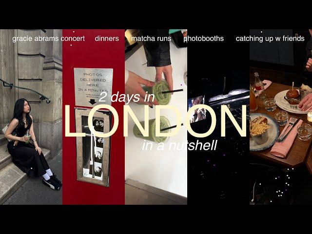 A few days in London | gracie abrams concert, catching up with friends, lots & lots of matcha