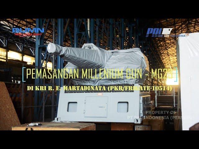 Weapon System Millennium Gun integration of KRI R. E. Martadinata-331