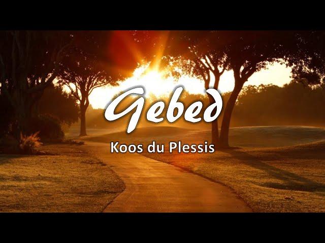 "Gebed" - Koos du Plessis