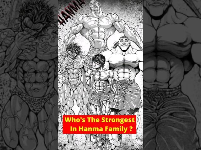 Who Is STRONGEST In HANMA Family ?