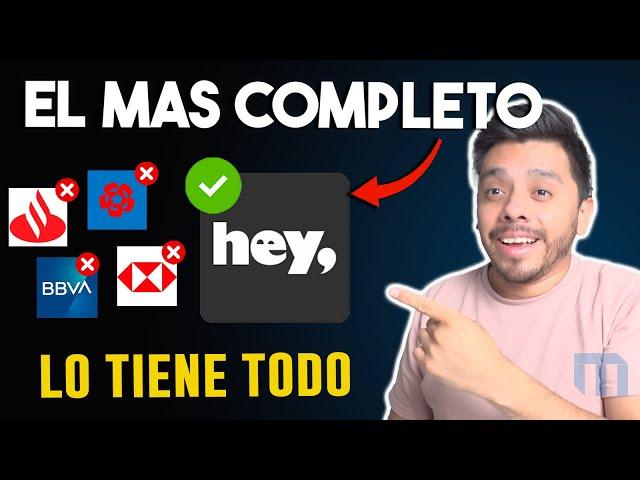 Hey Banco: El banco más completo de México