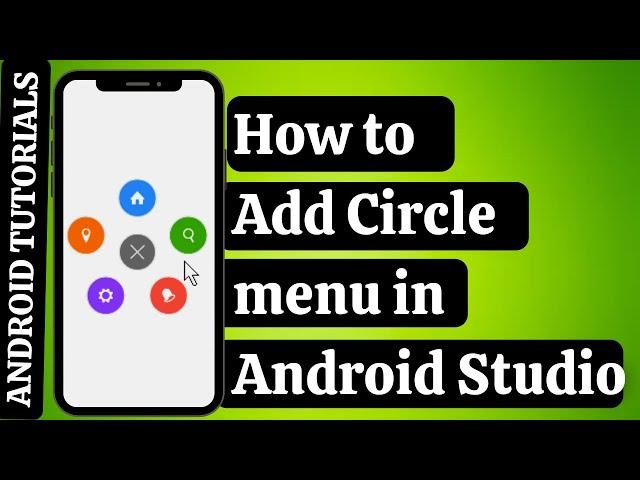 How to  Add Circle menu in  Android Studio | Android Tutorials | Circle Menu with Animation