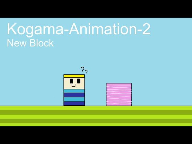 KoGaMa-Animation 2# /New Block/