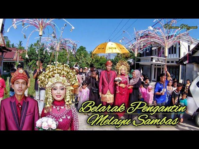 Belarak Hari Besar Pengantin Melayu Sambas Randi dan Rini Desa Sungai Pangkalan II