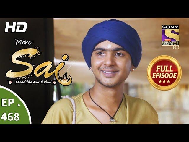 Mere Sai - Ep 468 - Full Episode - 10th July, 2019