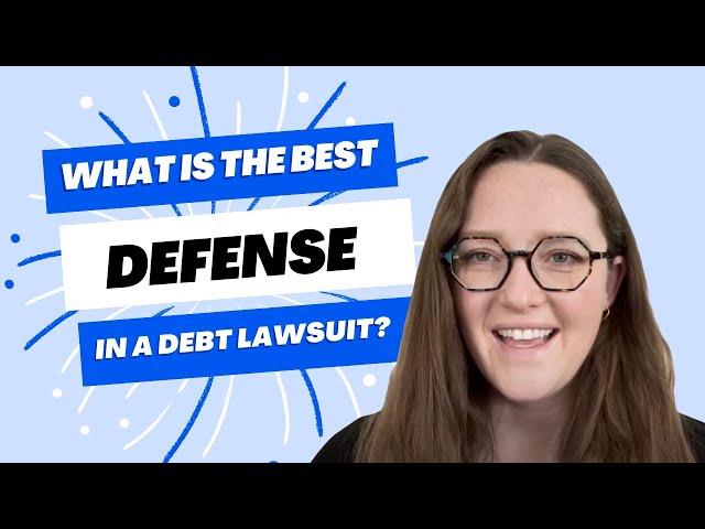 What is the Best Defense in a Debt Lawsuit? || Tips from a Lawyer