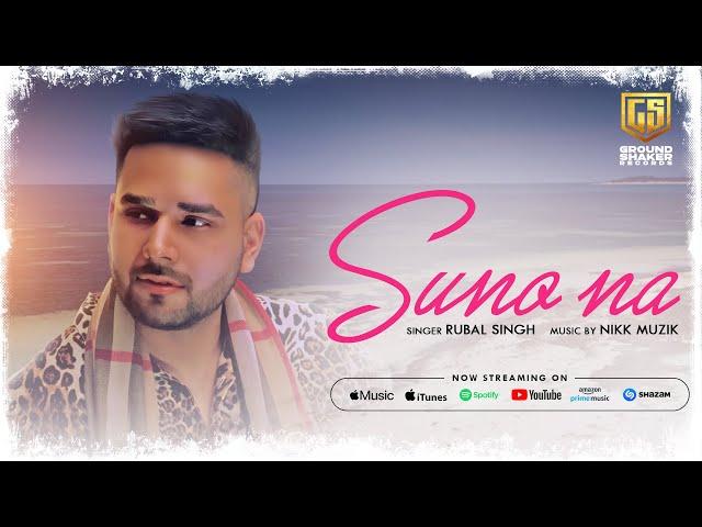 Suno Na | Cover Song | Rubal Singh | NikkMuzik | Ground Shaker Records