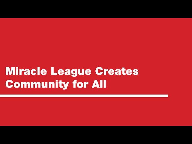 Miracle League Creates Community for All