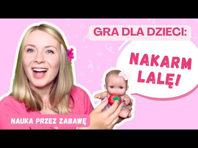 GRA dla dzieci! Pomóż mi nakarmić lalę! | Nauka przez zabawę | Kolory | Owoce i Warzywa