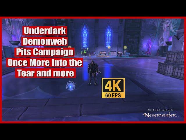 Neverwinter 2024 MMO Chronicles Underdark Demonweb Pits Campaign Once More Into the Tear and more