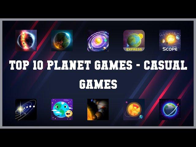 Top 10 Planet Games Android Games