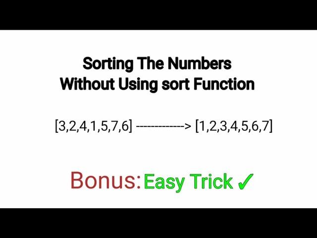 Sorting Numbers | Sorting Numbers Without Using Sort Function | Easy Way To Sort | NXTWAVE | CCBP