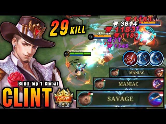 29 Kills + SAVAGE!! MVP 18.2 Points Clint Real Monster Marksman!! - Build Top 1 Global Clint ~ MLBB