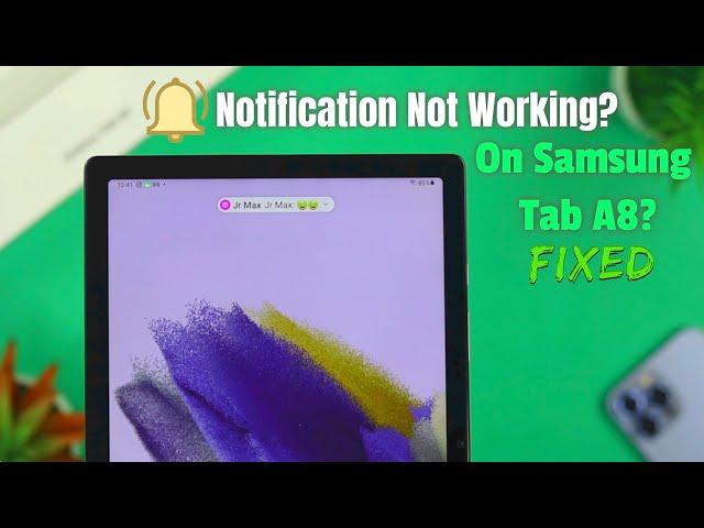 Samsung Galaxy Tab A8 Notifications Not Working! [Solved]