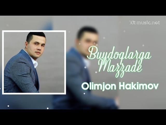 Olimjon Hakimov Buydoqlarga Mazzade (Audio/version)