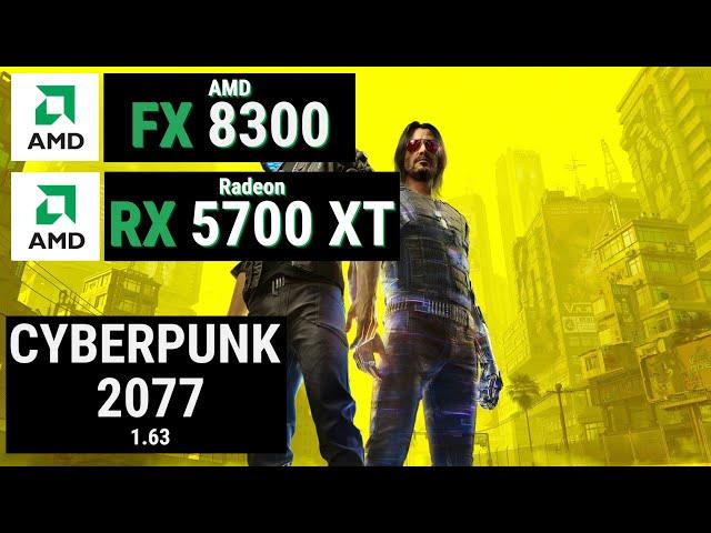 FX 8300 vs CYBERPUNK 2077