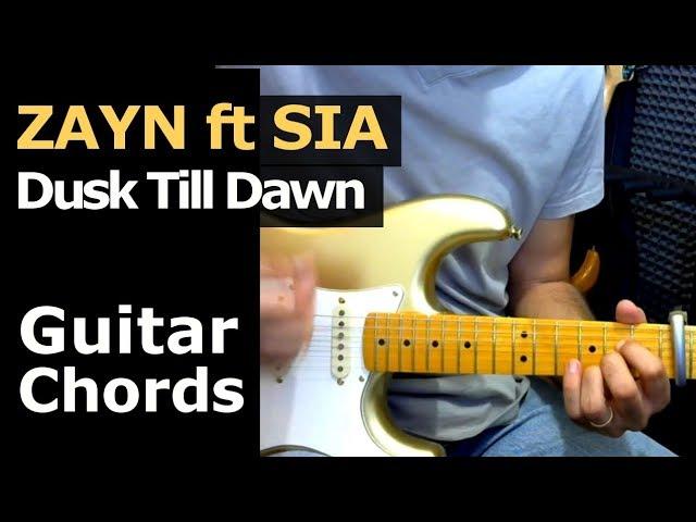 HOW TO PLAY - ZAYN Ft SIA - Dusk Till Dawn - Guitar Chords