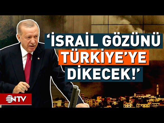 Erdoğan'dan Çarpıcı Uyarı! İsrail - Türkiye Savaşı Kapıda Mı? | NTV