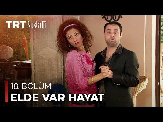 Elde Var Hayat 18. Bölüm