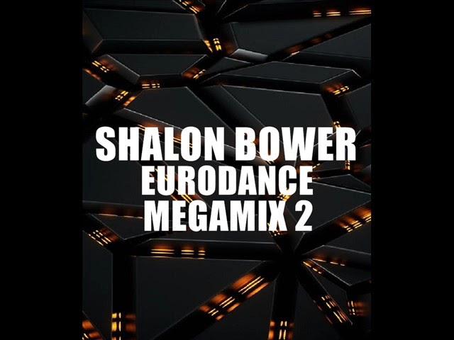 Shalon Bower - Eurodance - Megamix 2