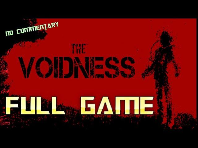 The Voidness | Full Game Walkthrough | No Commentary