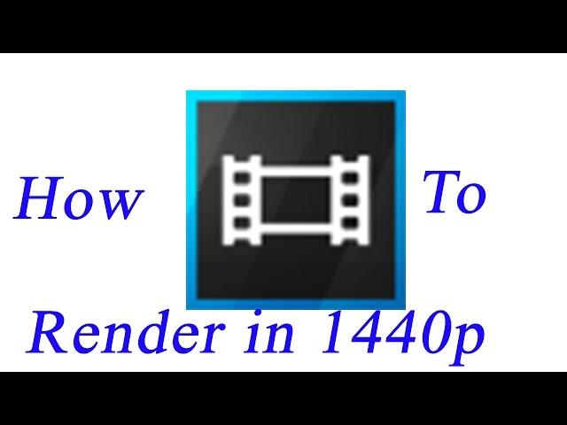 How To Render In 1440p In Sony Vegas Pro 11,12,13 | Tutorial