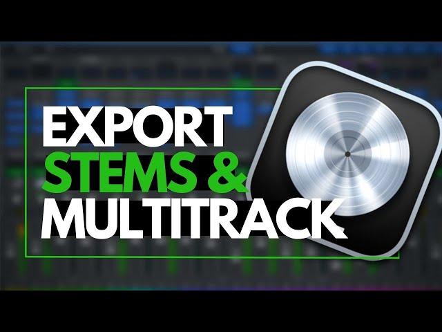 How to Export Stems in Logic Pro X - Exporting Stems in Logic X