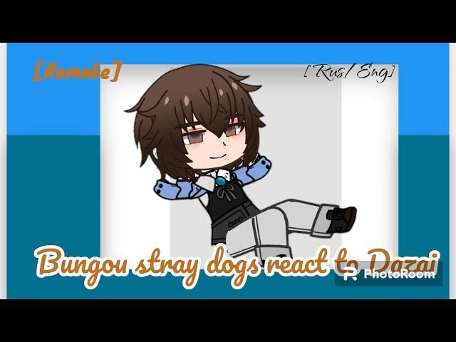 Bungou stray dogs react to Dazai [Rus/Eng] БСД реакция на Дазая GachaPart [1/2]