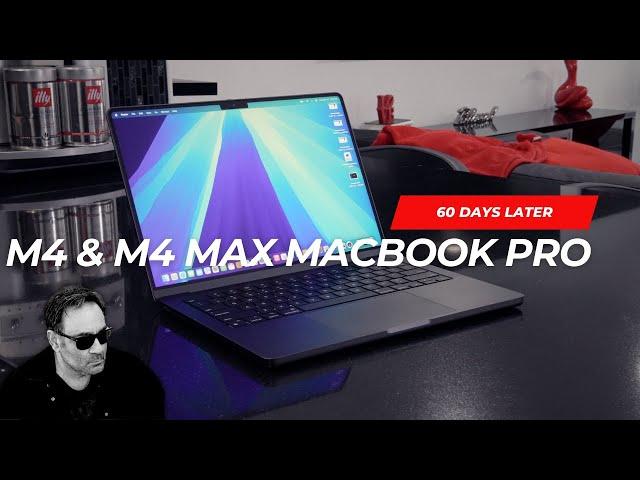 M4 MacBook Pro 60 Days Later: The Good, Bad & Ugly