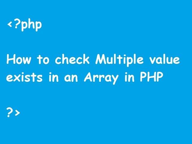 How to check Multiple value exists in an Array in PHP