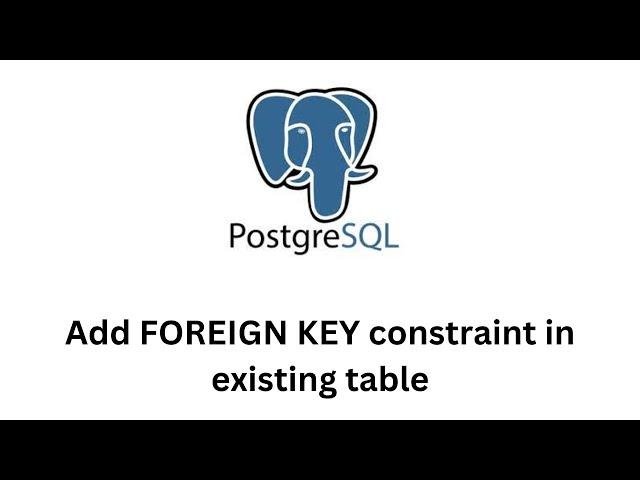 Add FOREIGN KEY constraint in existing table